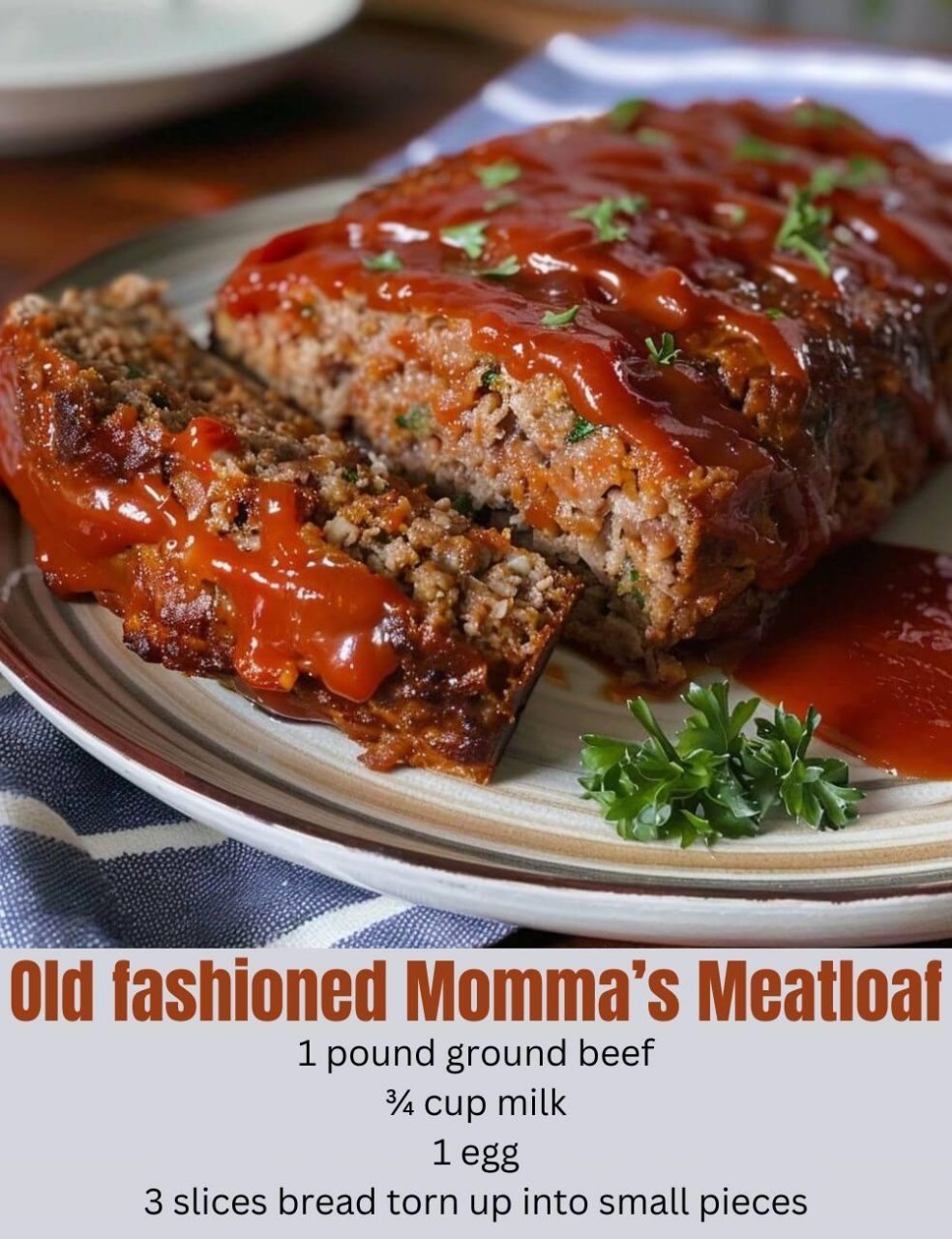 Old fashioned Momma’s Meatloaf