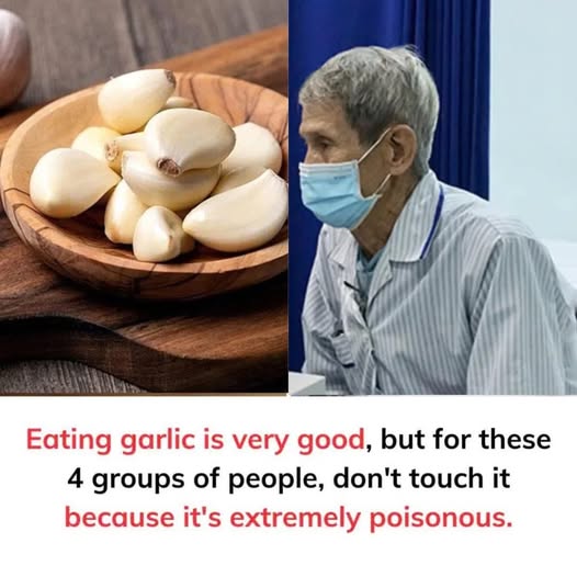 Garlic is healthy, but toxic for these 4 groups