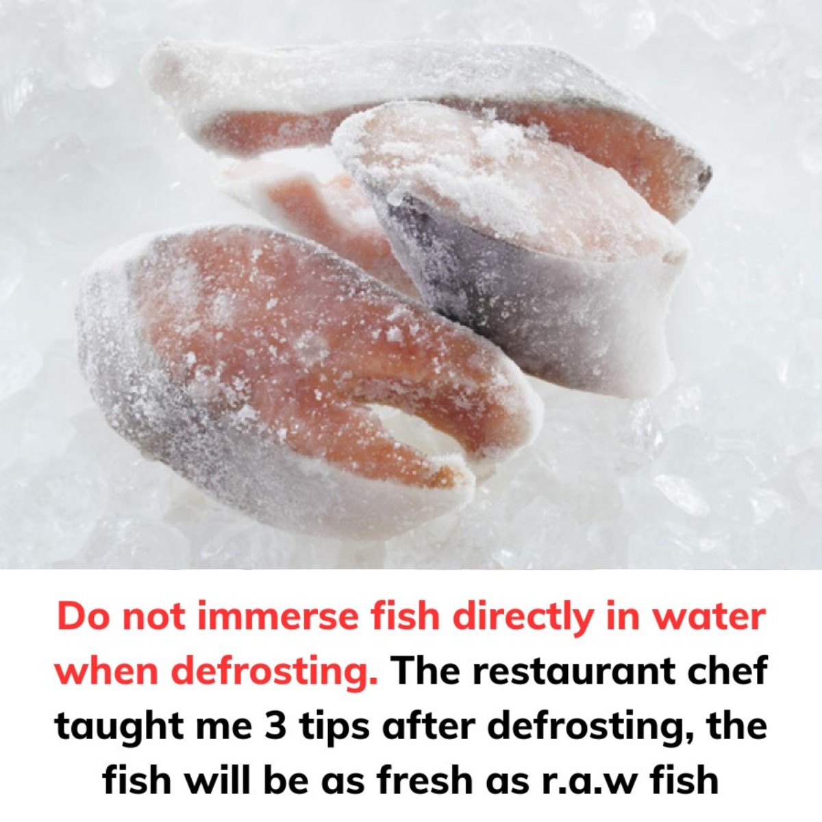 ollow this tip and your fish will stay fresh without losing its nutrients