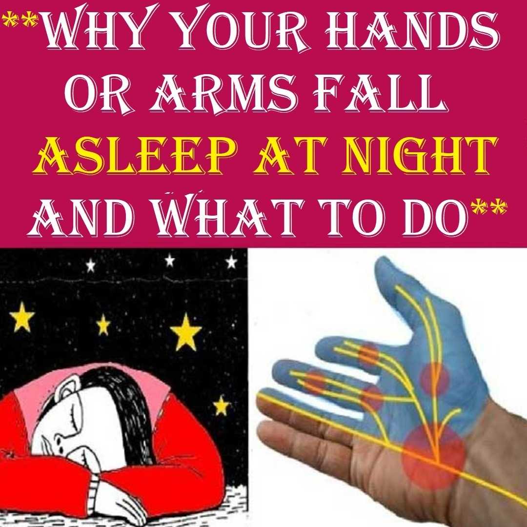 Why Your Hands or Arms Fall Asleep at Night and What to Do