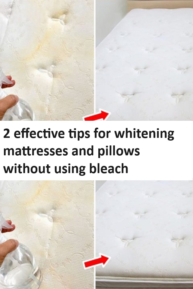 2 effective tips for whitening mattresses and pillows without using bleach